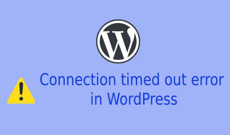 Easy methods to repair WordPress Connection Timed Out Error?